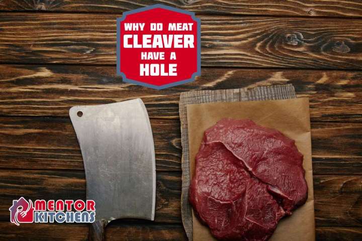 Why Do Meat Cleavers Have a Hole?