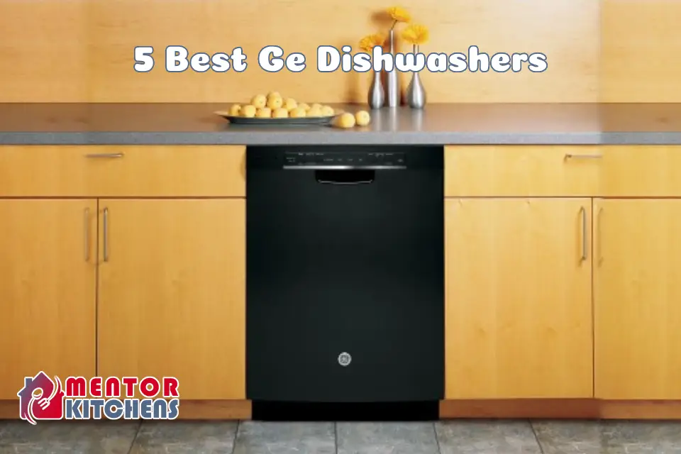 5 Best GE Dishwashers for Effortless Cleaning 2023